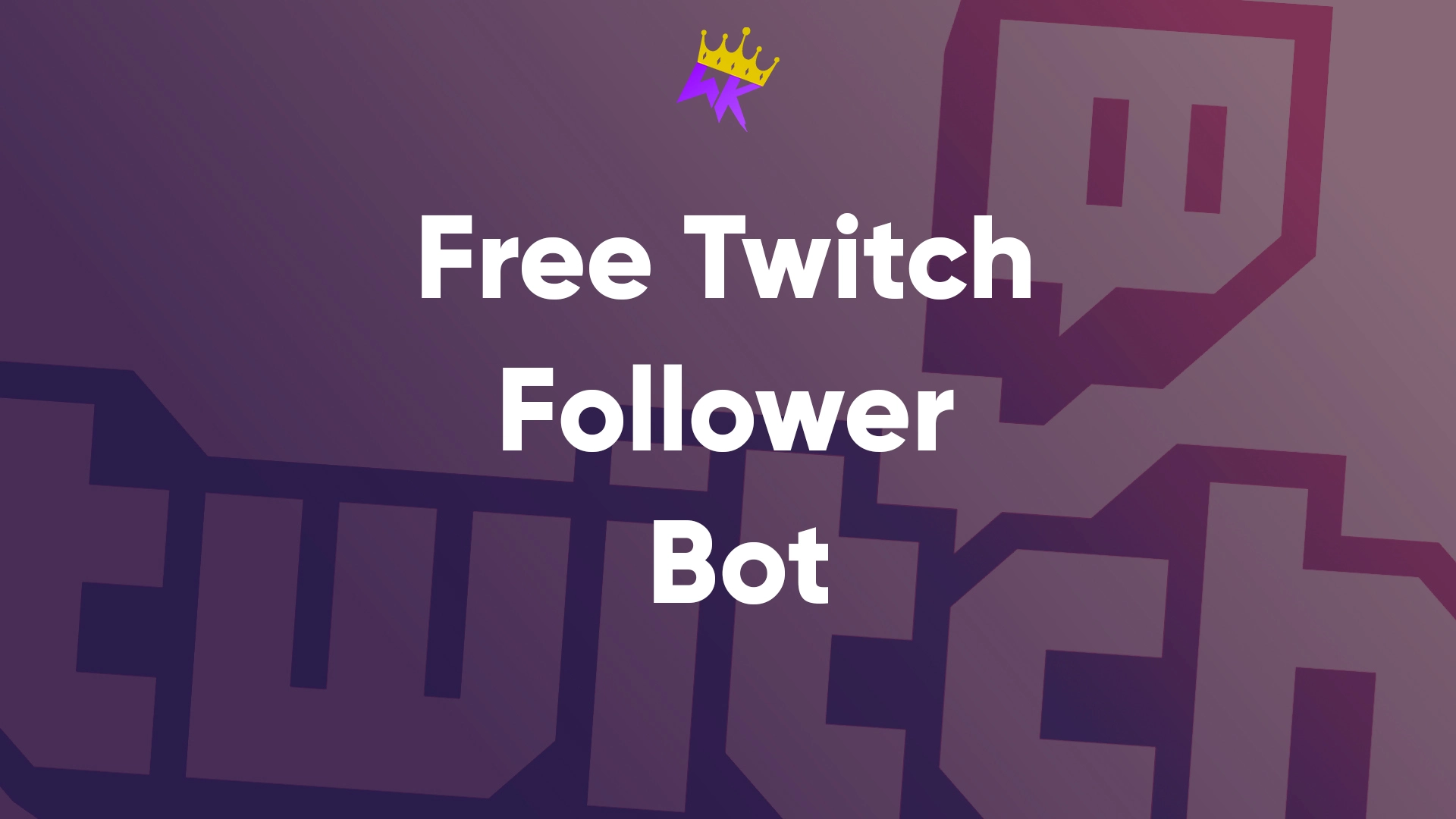 Free Twitch Follower Bot