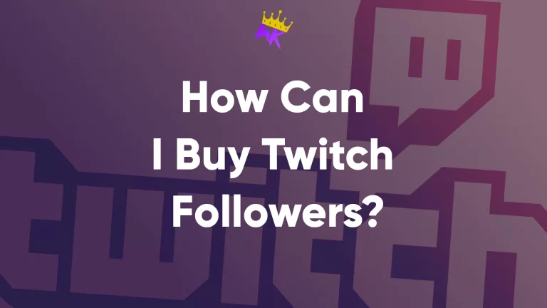 How Can I Buy Twitch Followers