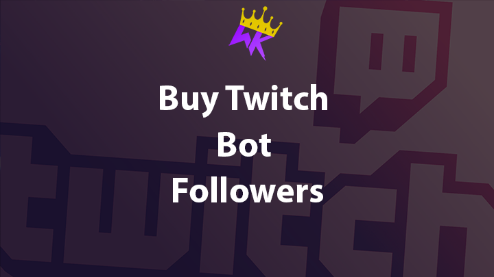 Buy Twitch Bot Followers